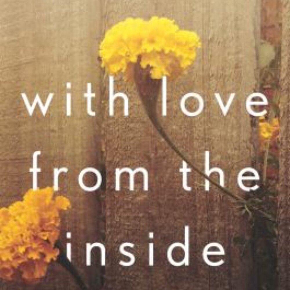 With Love from the Inside [first Edition] Angela Pisell A Novel